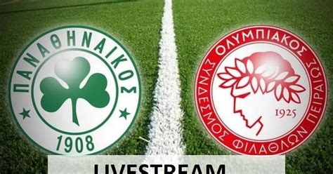 olympiakos panathinaikos live